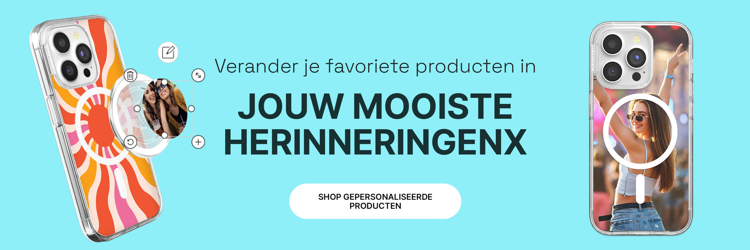 Verander je favoriete producten in jouw mooiste herinneringenx